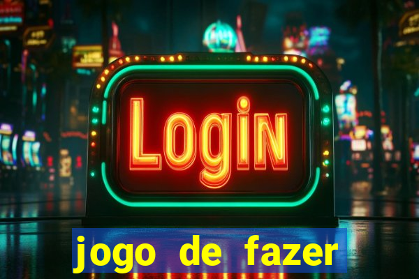 jogo de fazer dinheiro falso